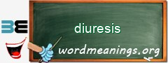 WordMeaning blackboard for diuresis